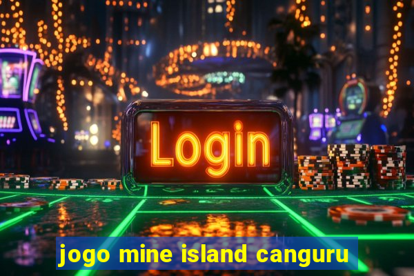 jogo mine island canguru